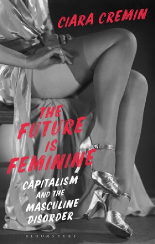 The future is feminine : capitalism and the masculine disorder