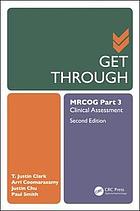Get through MRCOG part 3 : clinical assessment