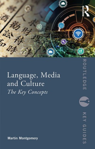 Language, media and culture : the key concepts