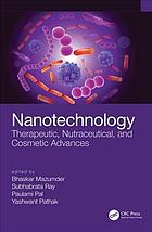 Nanotechnology : therapeutic, nutraceutical and cosmetic advances