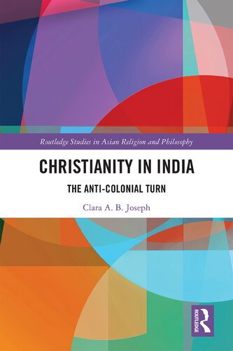 Christianity in India : the anti-colonial turn