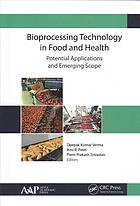 Bioprocessing Technology in Food and Health