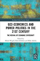 Geo-economics and power politics in the 21st century the revival of economic statecraft