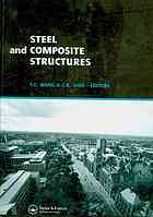Steel and composite structures. Proceedings of the 3rd International Conference on Steel and Composite Structures (ICSCS07), Manchester, UK, 30 July-1 August 2007