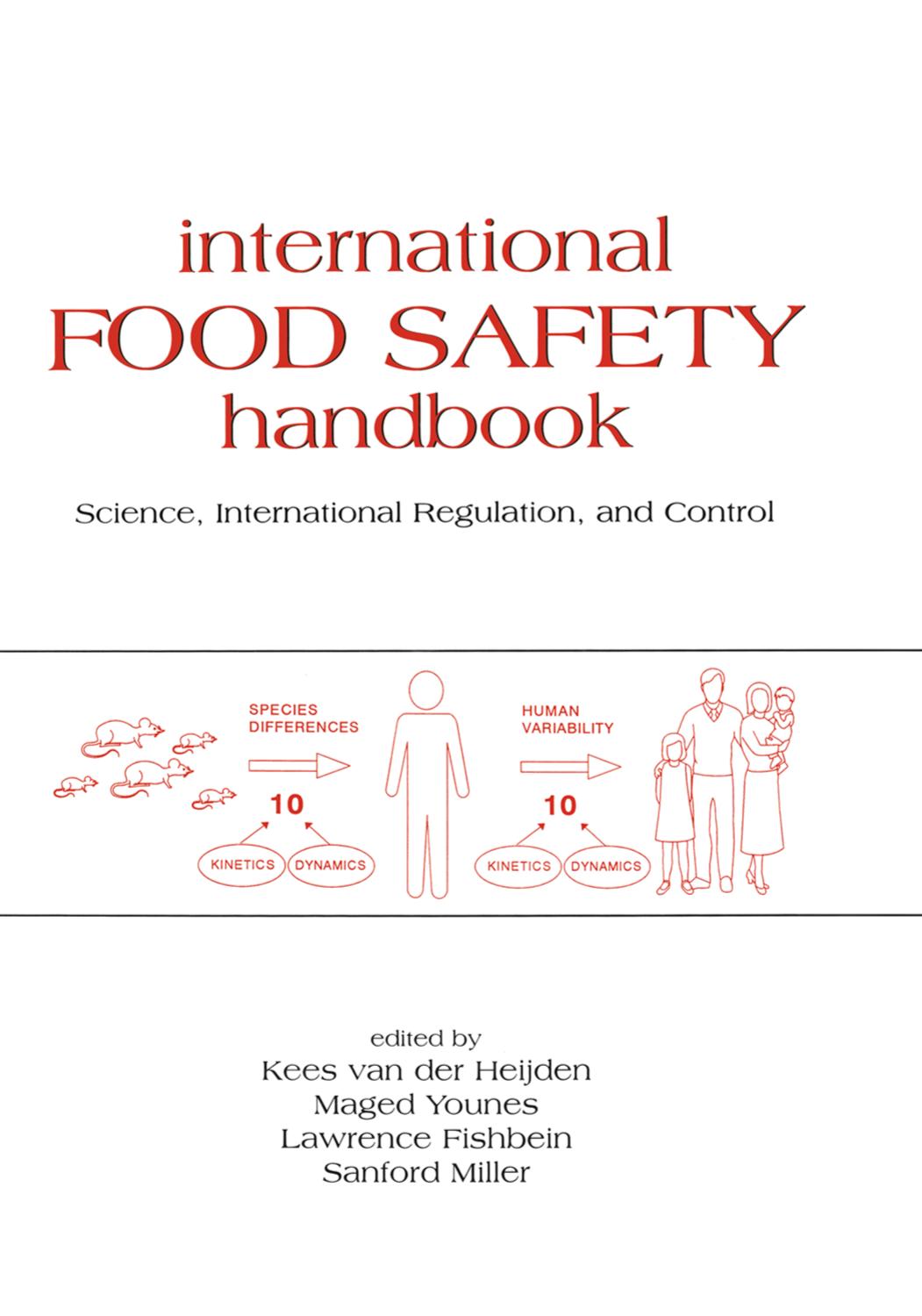 International Food Safety Handbook : Science, International Regulation, and Control.