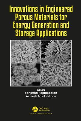 Innovations in Engineered Porous Materials for Energy Generation and Storage Applications