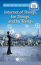 Internet of things, for things, and by things