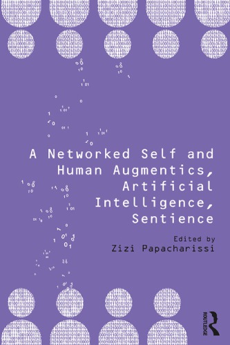 A Networked Self and Human Augmentics, Artificial Intelligence, Sentience