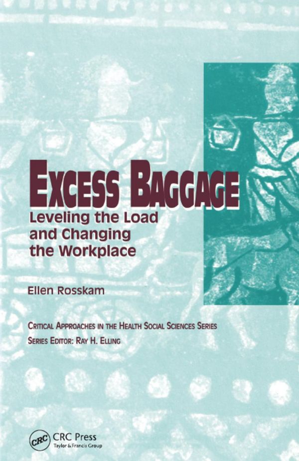 Excess baggage : leveling the load and changing the workplace