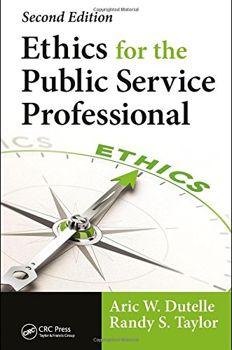 Ethics for the Public Service Professional, Second Edition