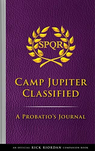 The Trials of Apollo Camp Jupiter Classified (An Official Rick Riordan Companion Book): A Probatio's Journal