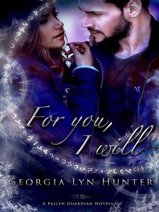 For You, I Will (Fallen Guardians 3,5 )