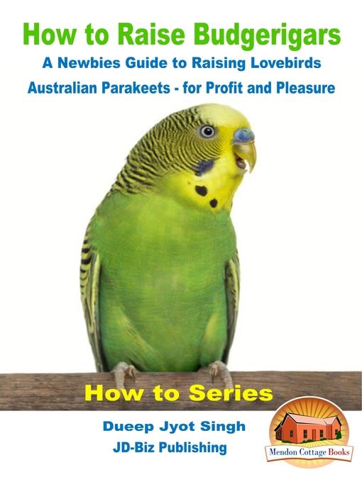 How to Raise Budgerigars