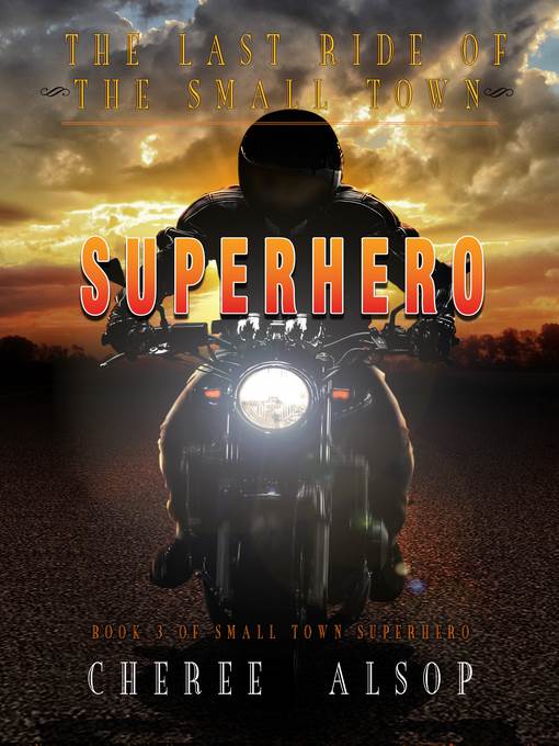 The Last Ride of the Small Town Superhero