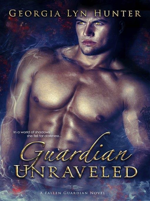 Guardian Unraveled ( Fallen Guardians 3)