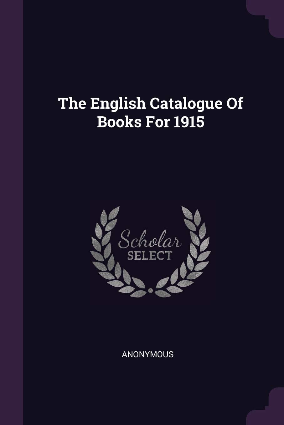 The English Catalogue Of Books For 1915