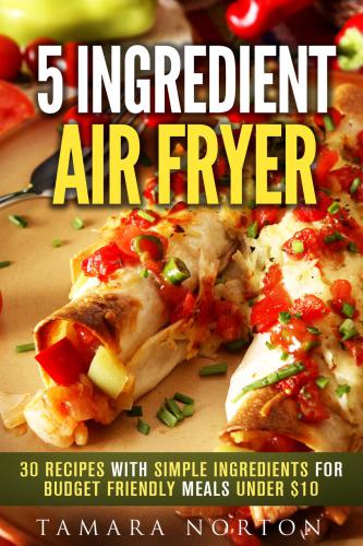 5 Ingredient Air Fryer