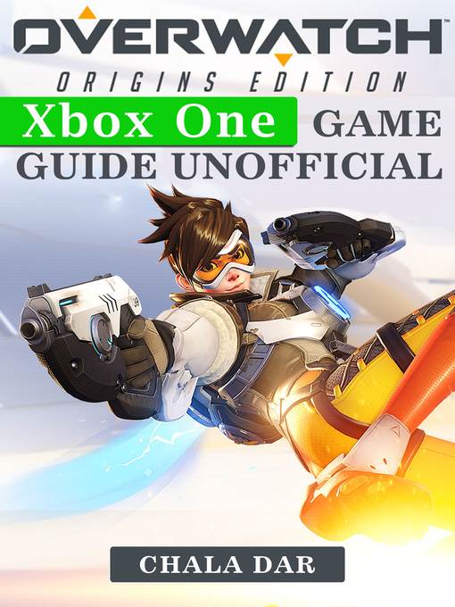 Overwatch Origins Edition Xbox One Game Guide Unofficial