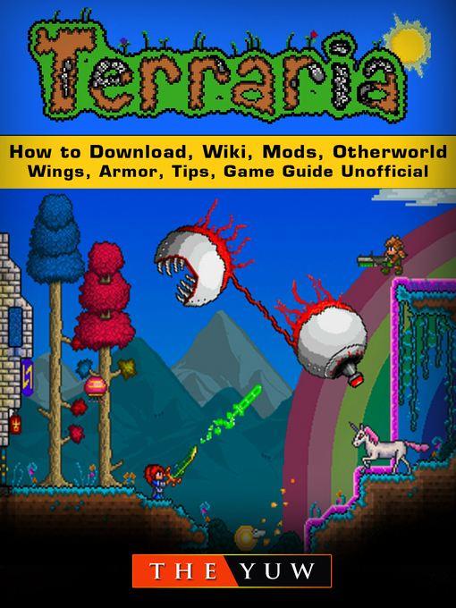 Terraria How to Download, Wiki, Mods, Otherworld, Wings, Armor, Tips, Game Guide Unofficial