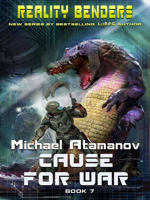 Cause for War (Reality Benders Book #7)