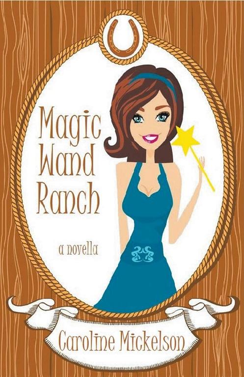 Magic Wand Ranch (A Special Gifts Paranormal Romantic Come)