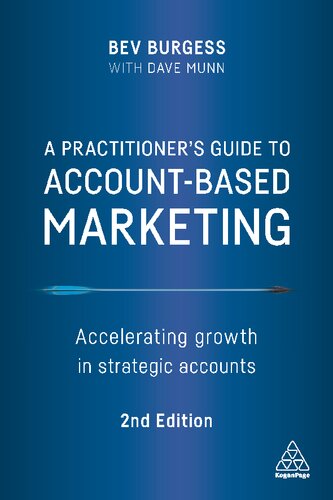 A practitioner's guide to account-based marketing : accelerating growth in strategic accounts
