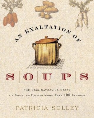 An Exaltation of Soups