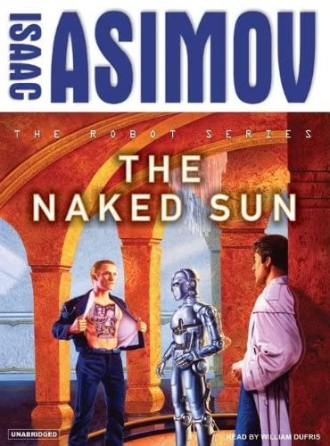 The Naked Sun: Library Edition (Robot, 2)