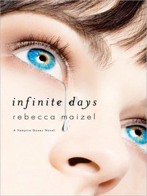 Infinite Days--A Vampire Queen Novel