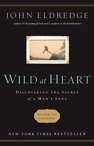 Wild at Heart Revised and   Updated