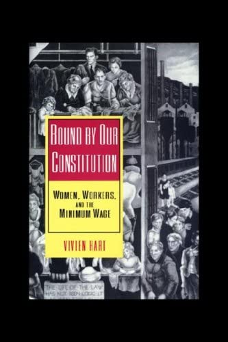 Bound by Our Constitution: Women Workers &amp; the Minimum Wage