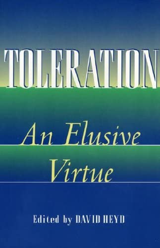 Toleration: An Elusive Virtue