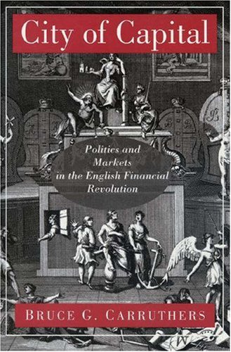 City of capital : politics and markets in the English financial revolution