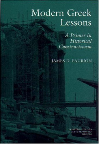 Modern Greek Lessons : A Primer in Historical Constructivism