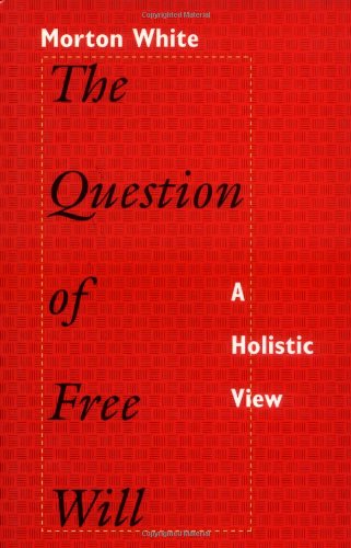 The question of free will : a holistic view