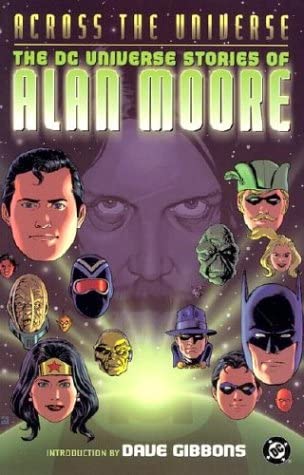 Across the Universe - The DC Universe Stories of Alan Moore