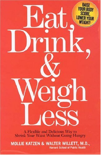 Eat, Drink, &amp; Weigh Less