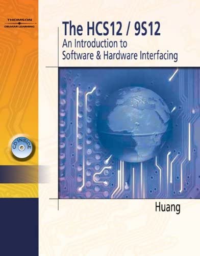 The HCS12/9S12: An Introduction to Hardware and Software Interfacing