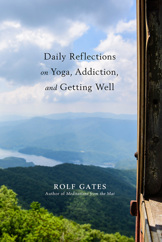 Daily Reflections on Addiction, Yoga, and Getting Well