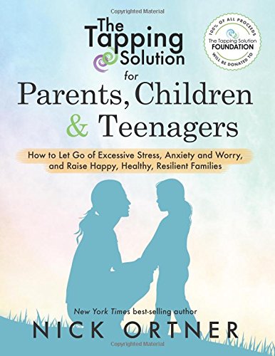 The Tapping Solution for Parents, Children  Teenagers