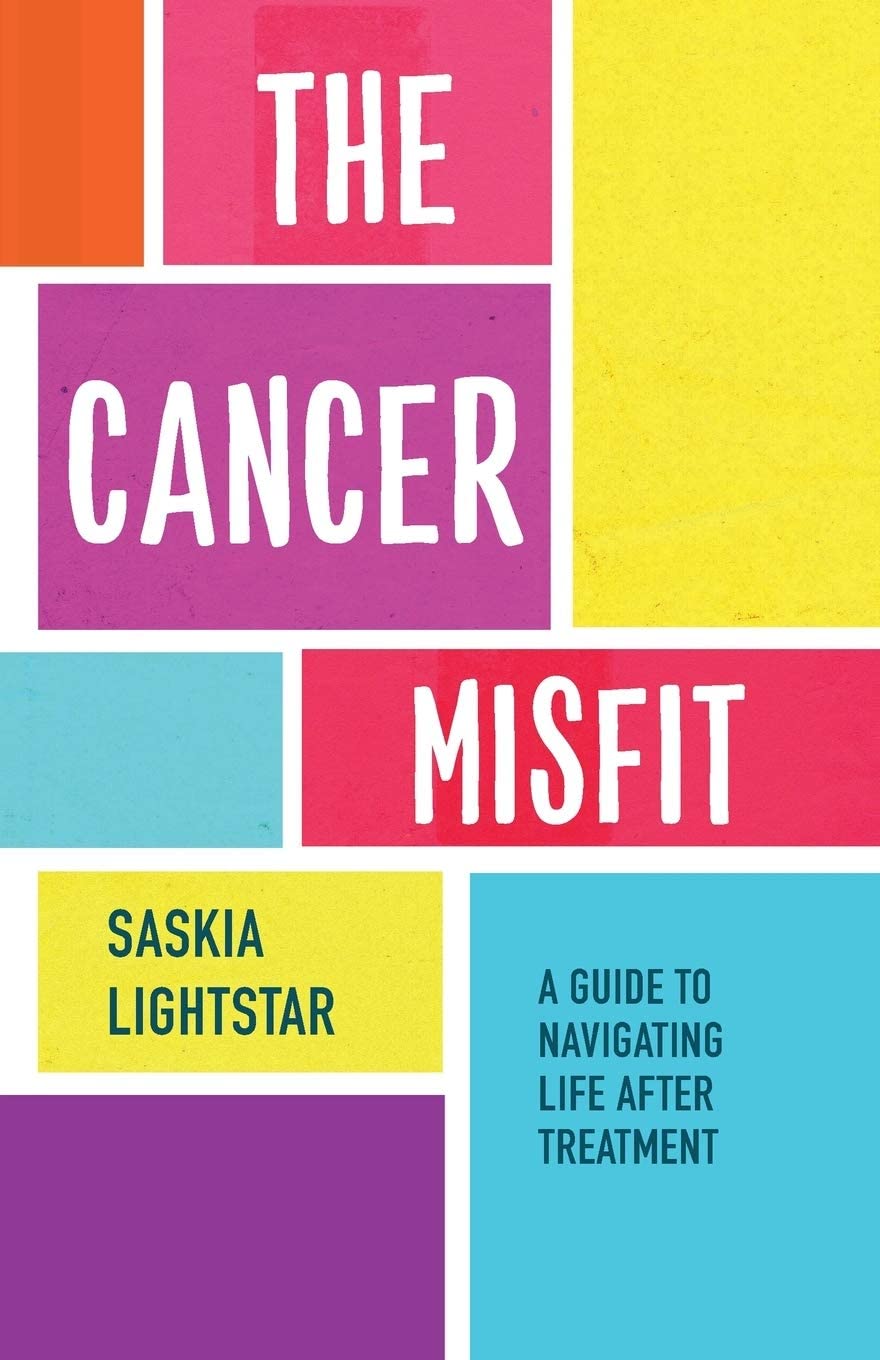 The Cancer Misfit: A Guide to Navigating Life After Treatment