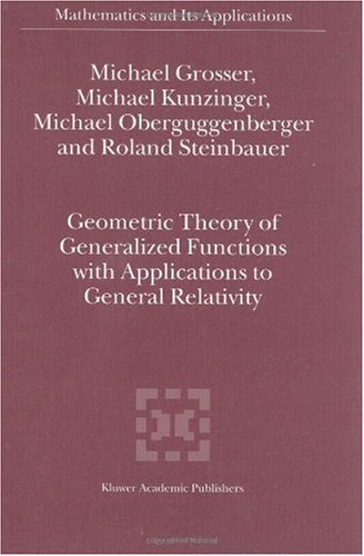 Geometric Theory of Generalized Functions with Applications to General Relativity