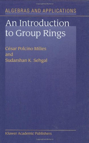 An Introduction to Group Rings (Algebras and Applications, Volume 1) (Algebra and Applications)
