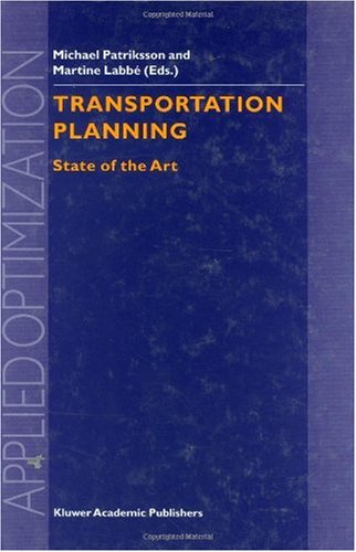 Transportation Planning: State of the Art (Applied Optimization, 64)