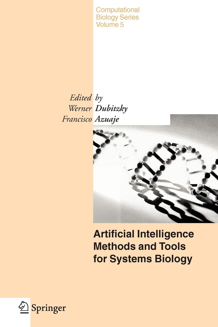 Artificial Intelligence Methods and Tools for Systems Biology (Computational Biology, 5)