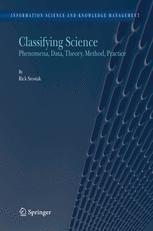 Classifying Science : Phenomena, Data, Theory, Method, Practice