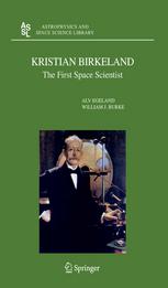 Kristian Birkeland The First Space Scientist