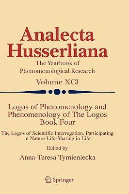 Logos Of Phenomenology And Phenomenology Of The Logos, Book 4