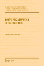 Syntax and Semantics of Prepositions (Text, Speech and Language Technology)