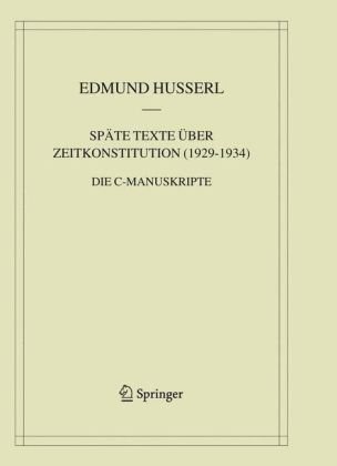 Spc$te Texte Uber Zeitkonstitution (1929-1934)